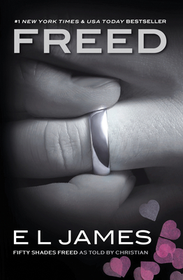 Freed: Fifty Shades Freed as Told by Christian - E. L. James