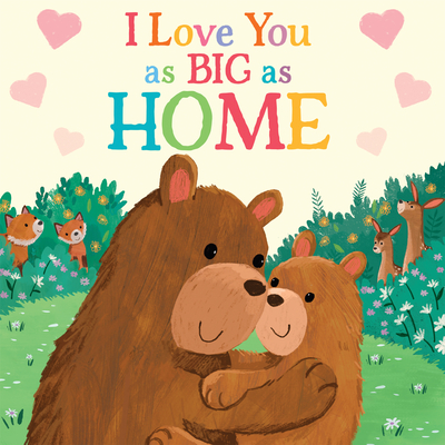 I Love You as Big as Home - Rose Rossner