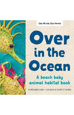 Poza produsului Over in the Ocean: A Beach Baby Animal Habitat Book - Marianne Berkes