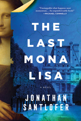 The Last Mona Lisa - Jonathan Santlofer