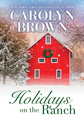 Holidays on the Ranch - Carolyn Brown