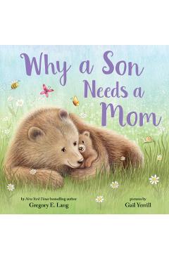 Why a Son Needs a Mom - Gregory E. Lang