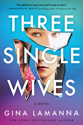 Three Single Wives - Gina Lamanna