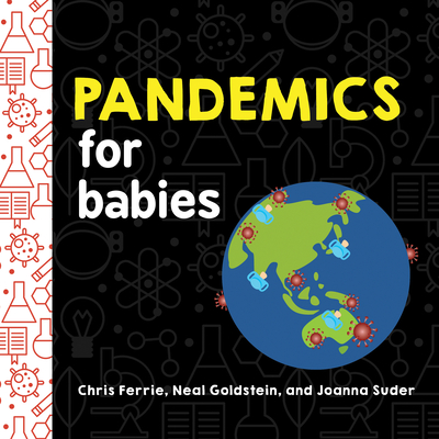 Pandemics for Babies - Chris Ferrie