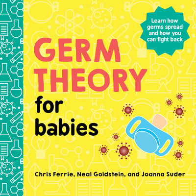 Germ Theory for Babies - Chris Ferrie