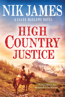 High Country Justice - Nik James
