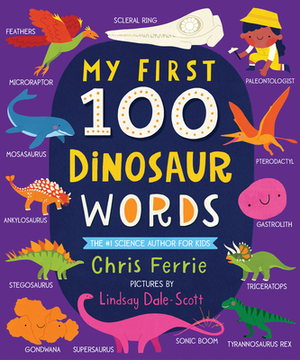My First 100 Dinosaur Words - Chris Ferrie