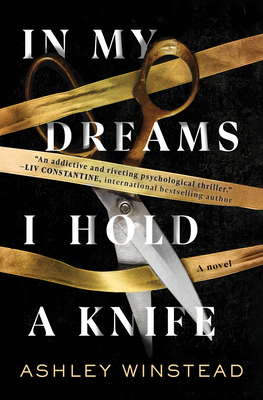 In My Dreams I Hold a Knife - Ashley Winstead