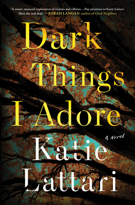 Dark Things I Adore - Katie Lattari