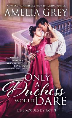 Only a Duchess Would Dare - Amelia Grey