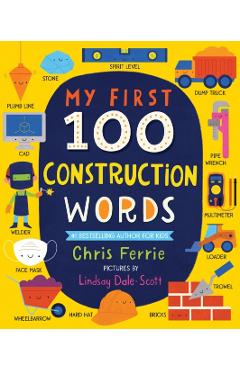 My First 100 Construction Words - Chris Ferrie