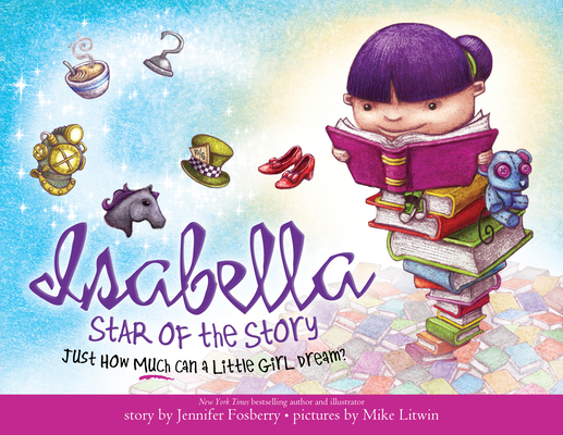 Isabella: Star of the Story - Jennifer Fosberry