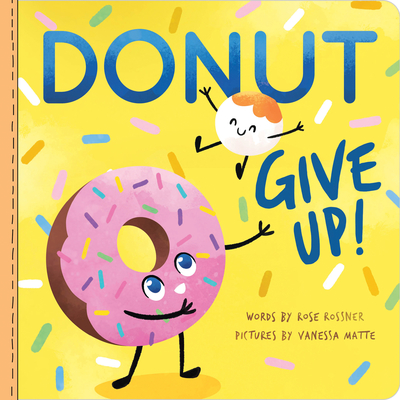 Donut Give Up - Rose Rossner