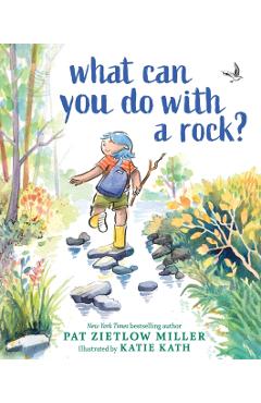 What Can You Do with a Rock? - Pat Zietlow Miller