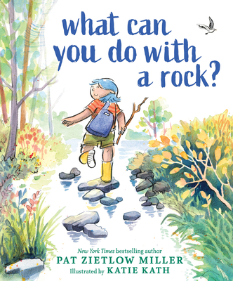 What Can You Do with a Rock? - Pat Zietlow Miller