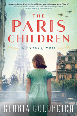 The Paris Children: A Novel of World War 2 - Gloria Goldreich