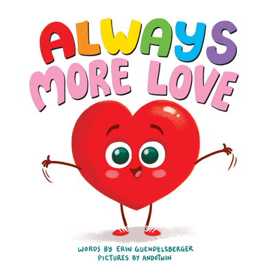 Always More Love - Erin Guendelsberger