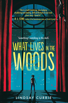 What Lives in the Woods - Lindsay Currie