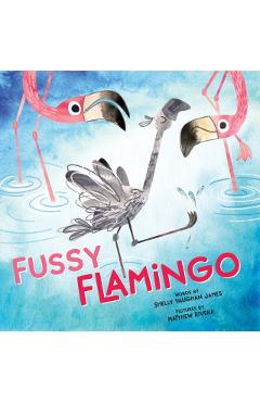 Fussy Flamingo - Shelly Vaughan James