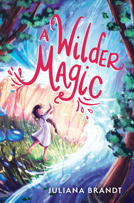 A Wilder Magic - Juliana Brandt