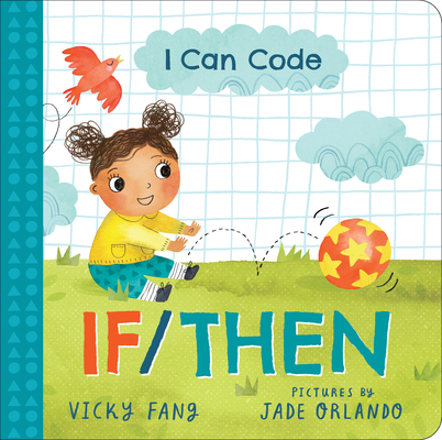 I Can Code: If/Then - Vicky Fang