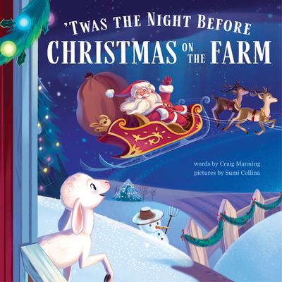 'twas the Night Before Christmas on the Farm - Craig Manning