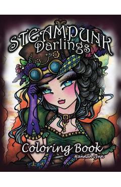 Coperta cărții 'Steampunk Darlings Coloring Book - Hannah Lynn'
