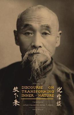 Discourse on Transforming Inner Nature: Hua Xing Tan - Johan Hausen