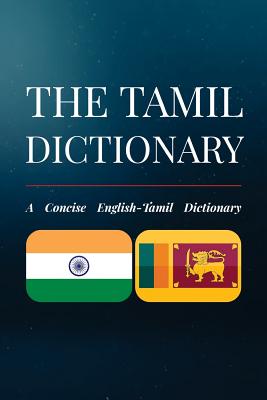 The Tamil Dictionary: A Concise English-Tamil Dictionary - Ramkumar Pillai