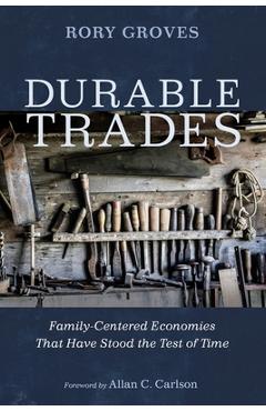 Coperta cărții 'Durable Trades: Family-Centered Economies That Have Stood the Test of Time - Rory Groves'