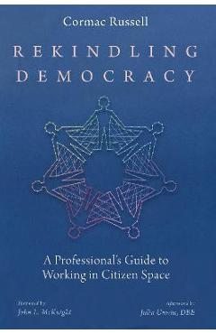 Coperta cărții 'Rekindling Democracy - Cormac Russell'