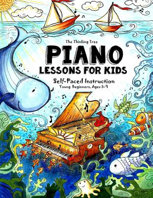 Piano Lessons for Kids: The Thinking Tree - Self-Paced Instruction - Young Beginners, Ages 5-9 - Sarah Janisse Brown