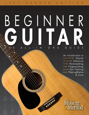 Beginner Guitar, Left-Handed Edition: The All-in-One Beginner's Guide to Learning Guitar - Christian J. Triola