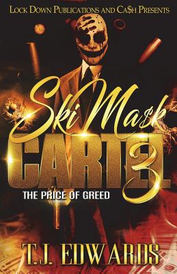 Ski Mask Cartel 3: The Price of Greed - T. J. Edwards