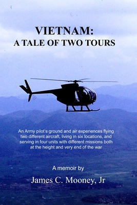 Vietnam: A Tale of Two Tours - James C. Mooney