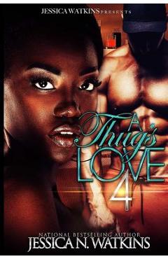 Coperta cărții 'A Thug's Love 4 - Jessica N. Watkins'