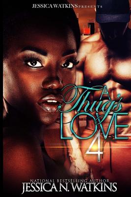Coperta cărții 'A Thug's Love 4 - Jessica N. Watkins'