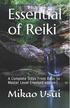 Essential of Reiki: A Complete Steps From Basic to Master Level (revised edition) - Elfitri