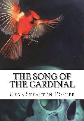 Coperta cărții 'The Song of the Cardinal - Gene Stratton-porter'