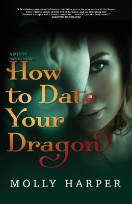 How To Date Your Dragon - Molly Harper