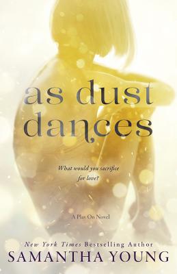 As Dust Dances - Samantha Young