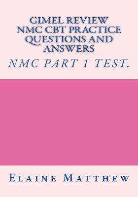 Gimel Review NMC CBT Practice Questions and Answers - Elaine Matthew