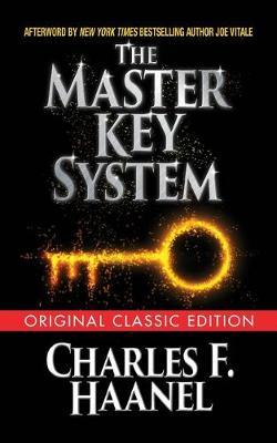 The Master Key System (Original Classic Edition) - Charles F. Haanel