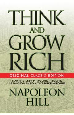Think and Grow Rich (Original Classic Edition) - Napoleon Hill