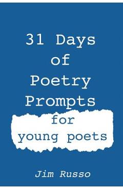 Coperta cărții '31 Days of Poetry Prompts: for young poets - Jim Russo'