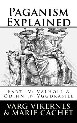 Paganism Explained, Part IV: Valholl & Odinn in Yggdrasill - Marie Cachet