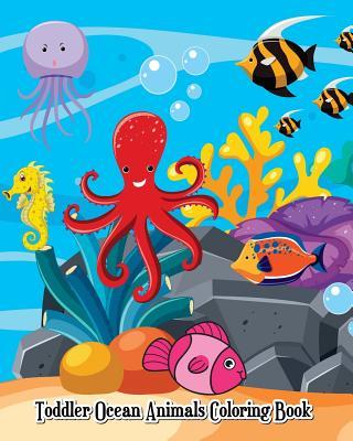 Coperta cărții 'Toddler Ocean Animals Coloring Book: Wild Ocean Sea Animal Life Under the Sea Activity (Jumbo Coloring Book) - Logan'