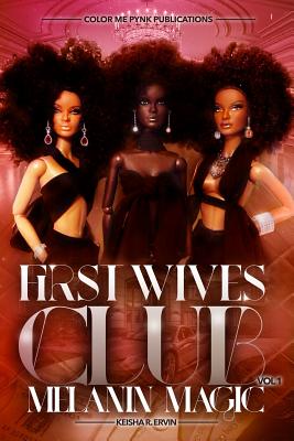 First Wives Club Vol.1 Melanin Magic - Keisha Ervin