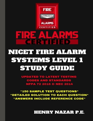 NICET Fire Alarm Systems Level 1 Study Guide - Henry Nazar