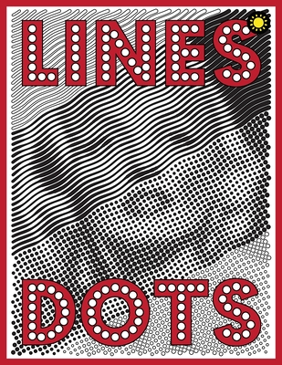 Lines & Dots: New Kind of Coloring with One Color to Use for Adults Relaxation & Stress Relief - One Color